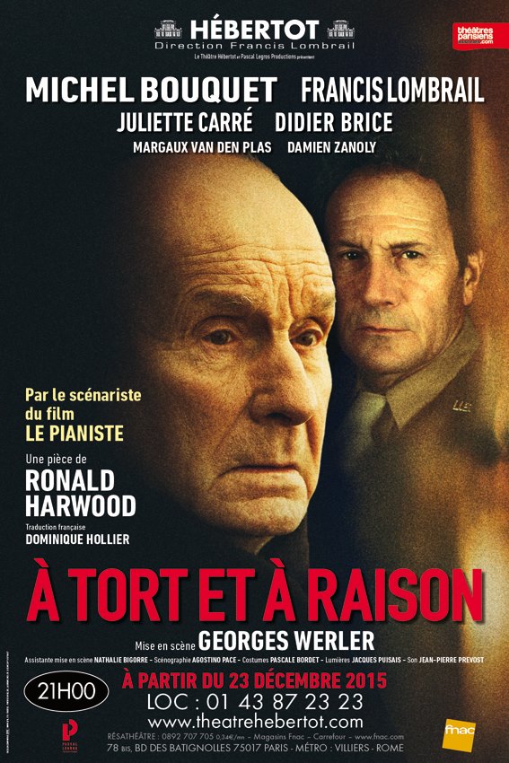 Affiche pièce A tort et à raison de Ronald Harwood au Théâtre Hébertot Paris avec Michel Bouquet Affiche pièce A tort et à raison de Ronald Harwood au Théâtre Hébertot Paris avec Michel Bouquet