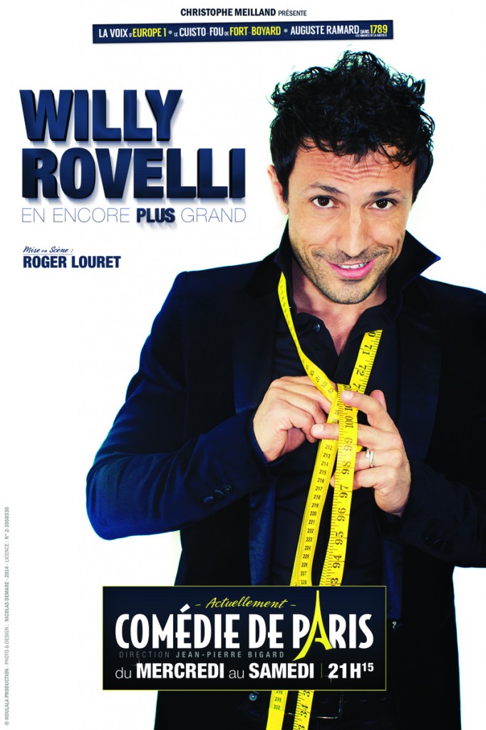 AFFICHE Willy Rovelli en encore plus grand à la comédie de paris humour nouveau spectacle one man show Fort Boyard europe 1