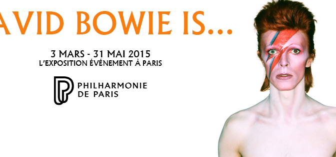 DAVID BOWIE IS… French ! Exposition événement à la Philharmonie Paris