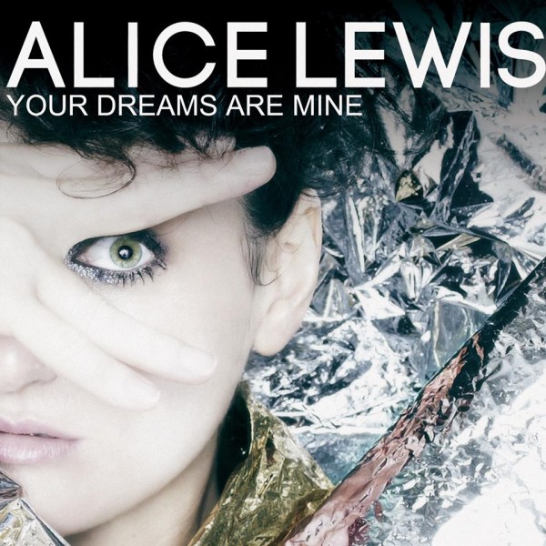 Alice Lewis Tour Dream are Mine musique second 2ème album pop électro Goldfrapp Chromatics concert concours Release party