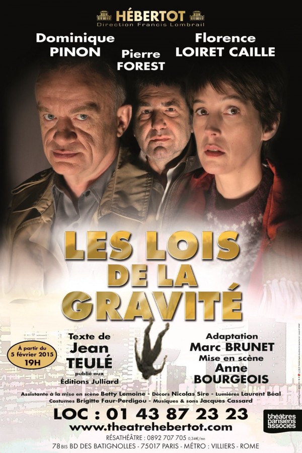 Les lois de la gravité Théâtre Herbetot Jean Teulé Dominique Pinon Florence Loiret Caille Pierre Forest critique affiche Paris