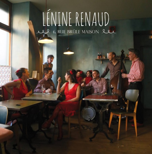 Lénine Renaud européen album 6 rue maison brûle musique live chanson française groupe