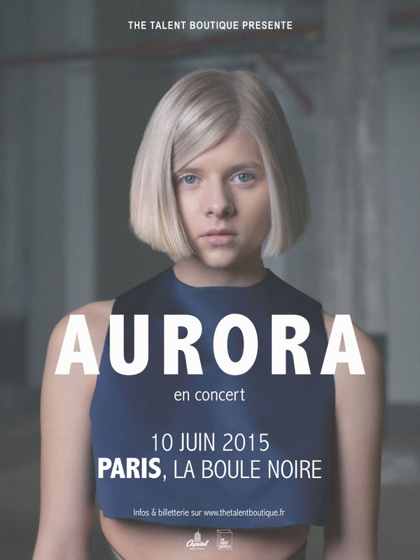 Aurora Aksnes concert live paris affiche La Boule Noire 10 juin The Talent Boutique EP Running with the wolves Capitol chanteuse norvégienne Bergen