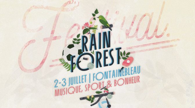 Rainforest Festival (éco-responsable) – 2 & 3 Juillet #ConcoursInside